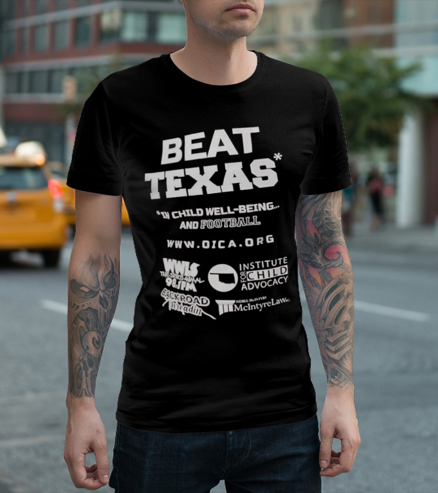 Beat Texas Oklahoma Institute Child Well-Being Football Www.oica.org T-Shirt
