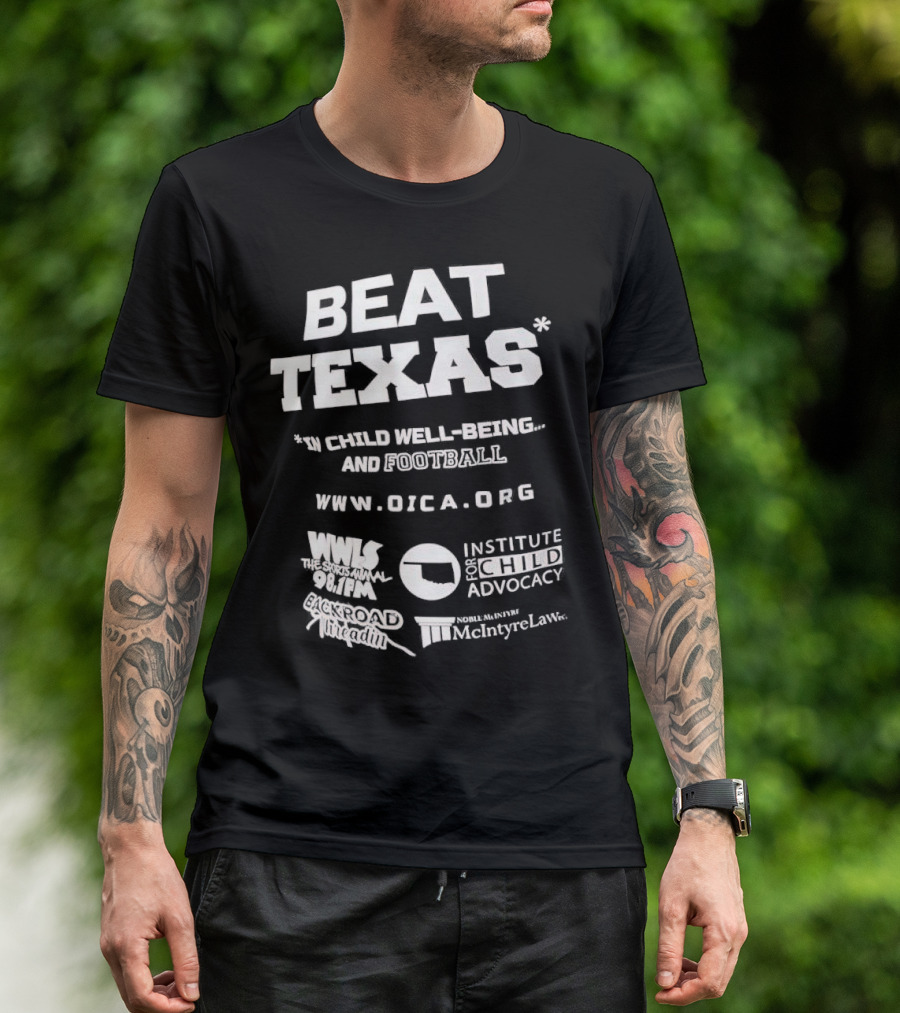 Beat Texas Oklahoma Institute Child Well-Being Football Www.oica.org T-Shirt