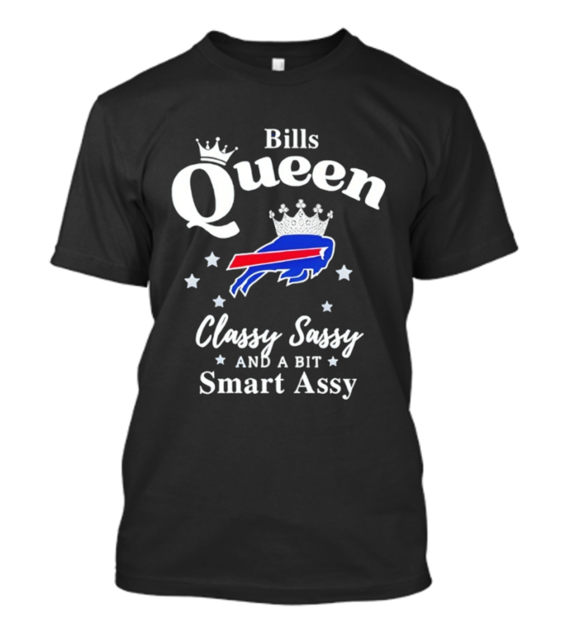 Buffalo Bills Queen Classy Sassy Smart Assy NFL Apparel T-Shirt