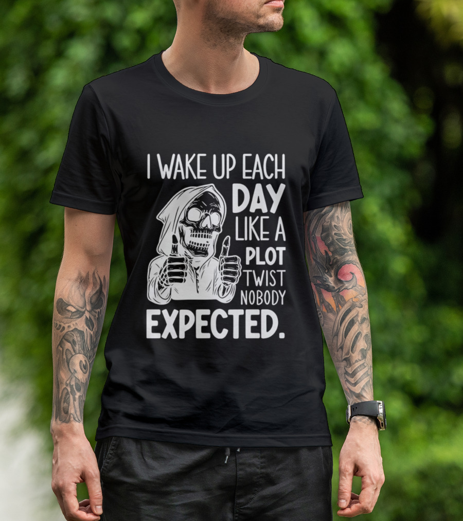 Skeleton I Wake Up Each Day Like A Plot Twist Nobody Expected Halloween T-Shirt