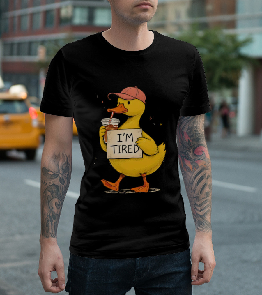 I'm Tired Duck Coffee Drinker Hat Holding Beverages T-Shirt