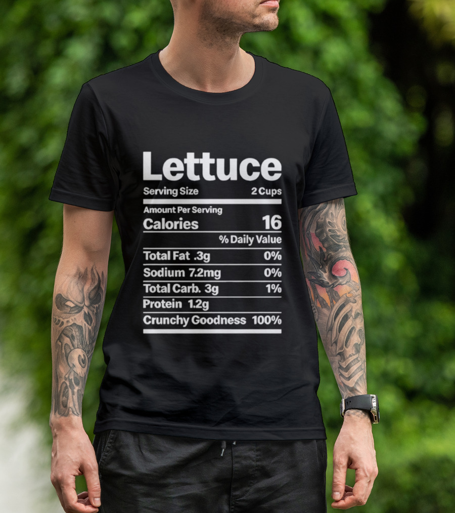 Lettuce Nutrition Facts Serving Size 2 Cups Calories 16 Cruelty Goodness 100% T-Shirt