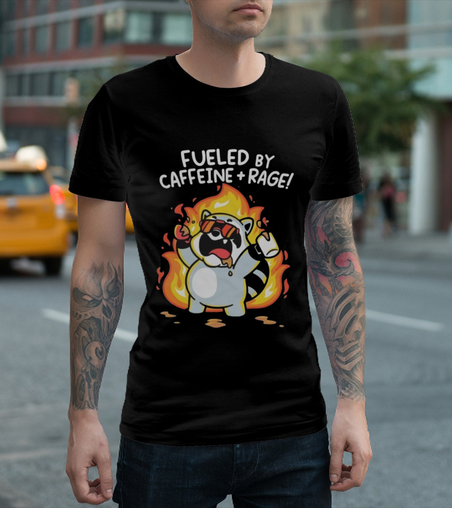 Fueled By Caffeine And Rage Raccoon Fire Cartoon Coffee T-Shirt