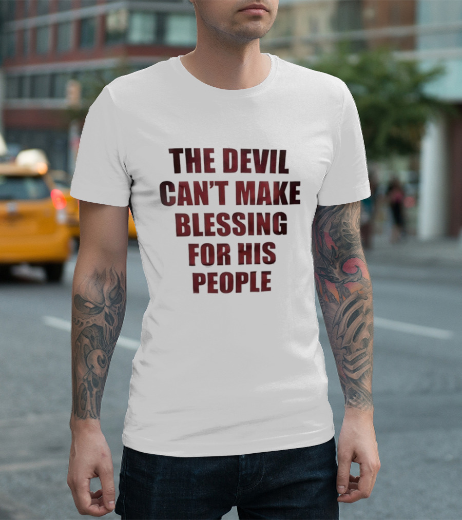 The Devil Can't Make Blessing for His People Bold Red Text T-Shirt