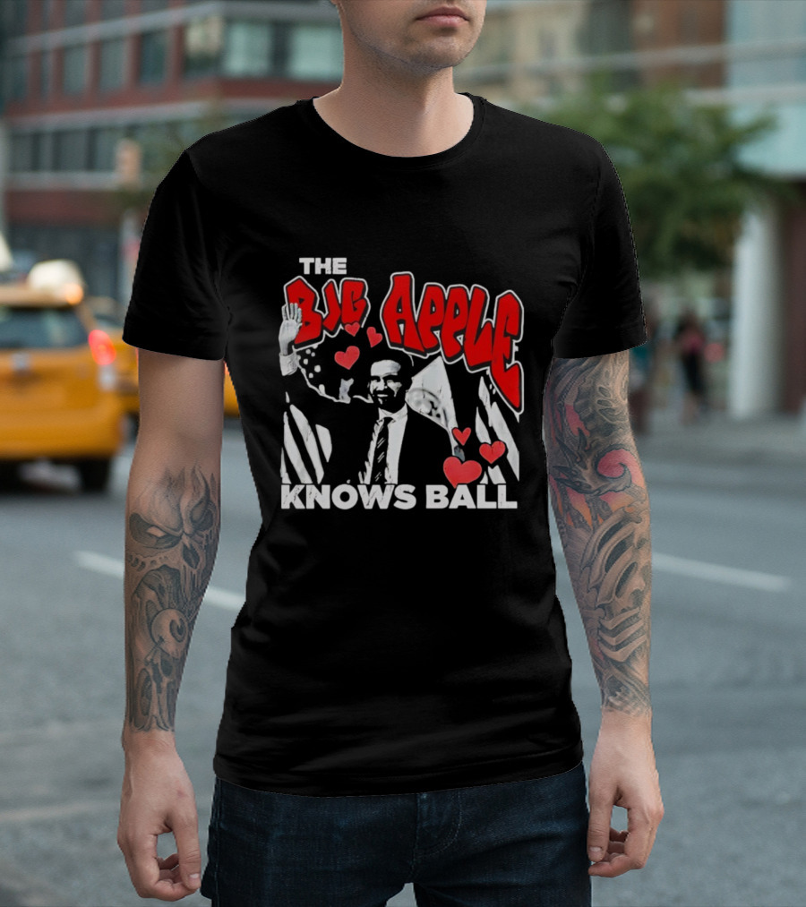 The Big Apple Knows Ball Zohran Mamdani New York City T-Shirt
