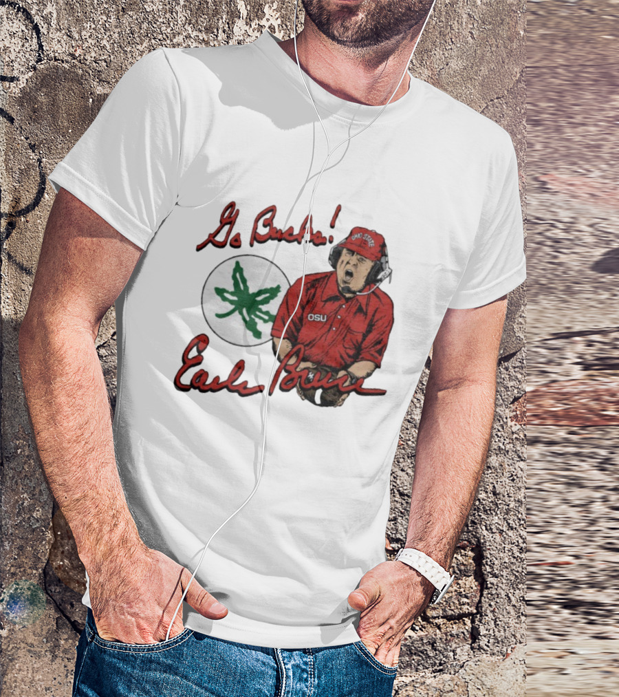 Ohio State Go Bucks Earle Bruce OSU Coaching Legacy T-Shirt