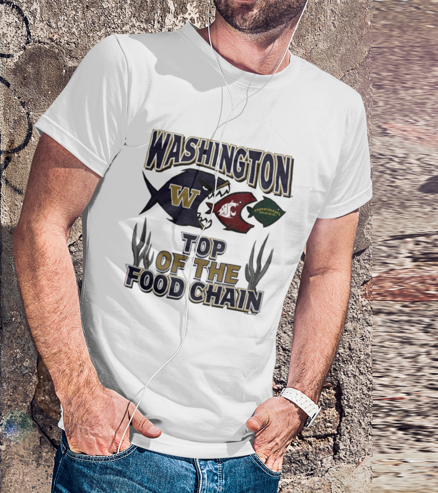 Washington Huskies W Cougars Oregon Ducks Top Of The Food Chain T-Shirt
