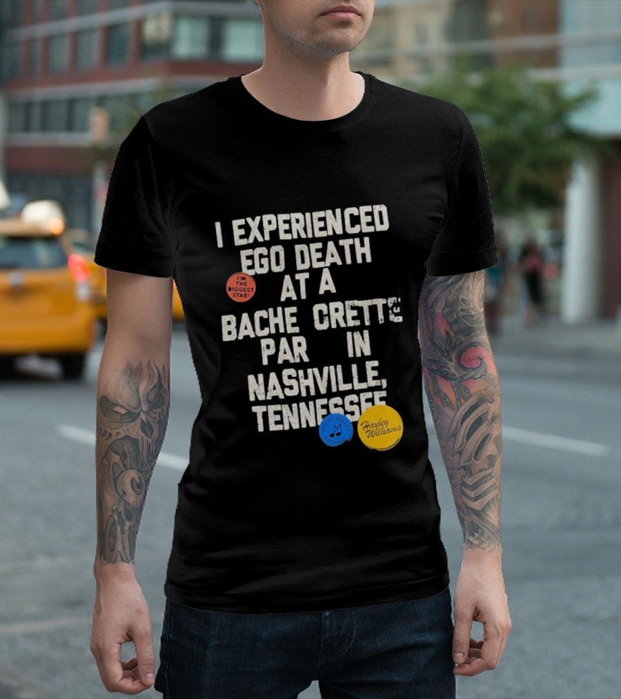 I'm The Biggest Star I Experienced Ego Death Hayley Williams Nashville Tennessee T-Shirt