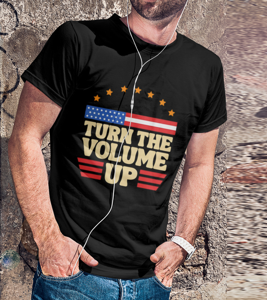 Turn The Volume Up USA Stars Stripes Patriotic Style T-Shirt