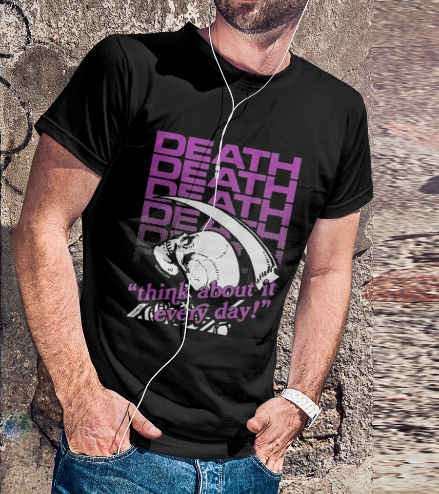Death Think About It Every Day Skull Pink Reaper T-Shirt