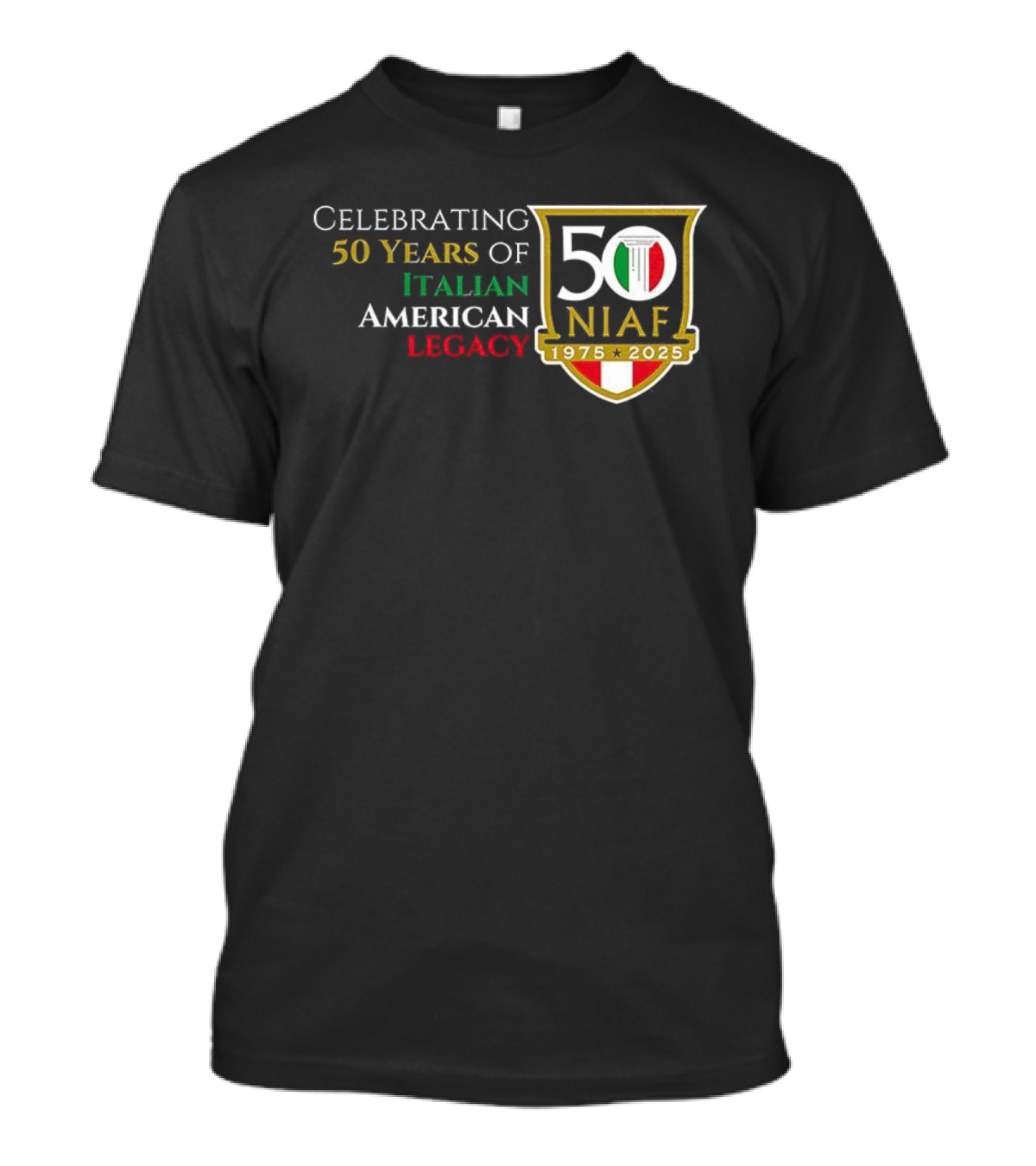 Celebrating 50 Years Of NIAF Italian American Legacy 1975 2025 T-Shirt