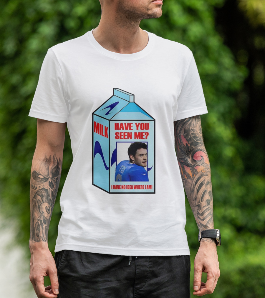 Jack Fox Detroit Lions Have You Seen Me Meme Milk Carton I Have No Idea Where I Am T-Shirt