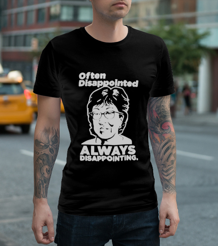Often Disappointed Always Disappointing Susan Collins T-Shirt