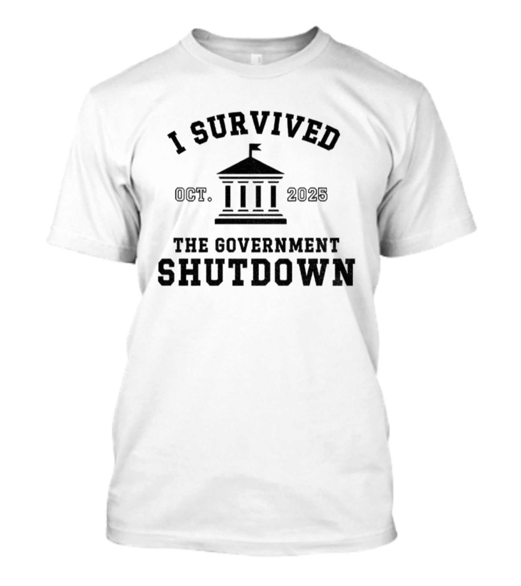 I Survived The Government Shutdown Oct. 2025 T-Shirt