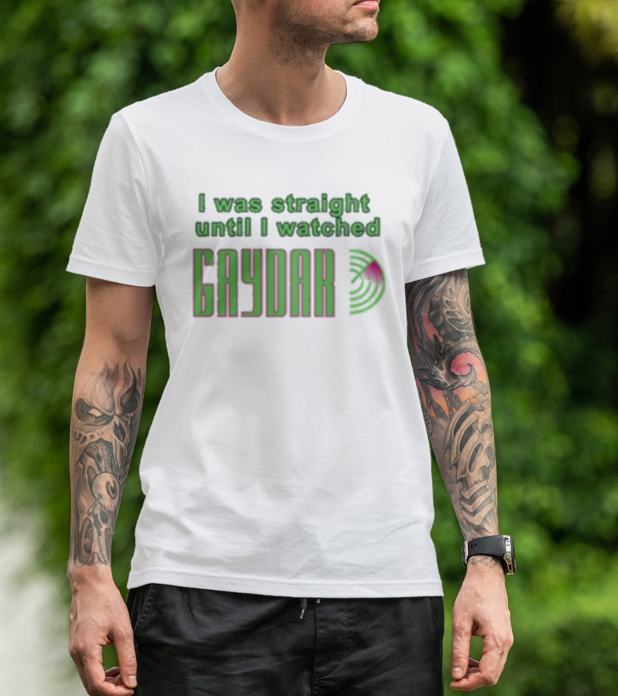 Mutuals Media I Was Straight Until I Ed Gaydar Pink And Green LGBTQ+ Humor T-Shirt