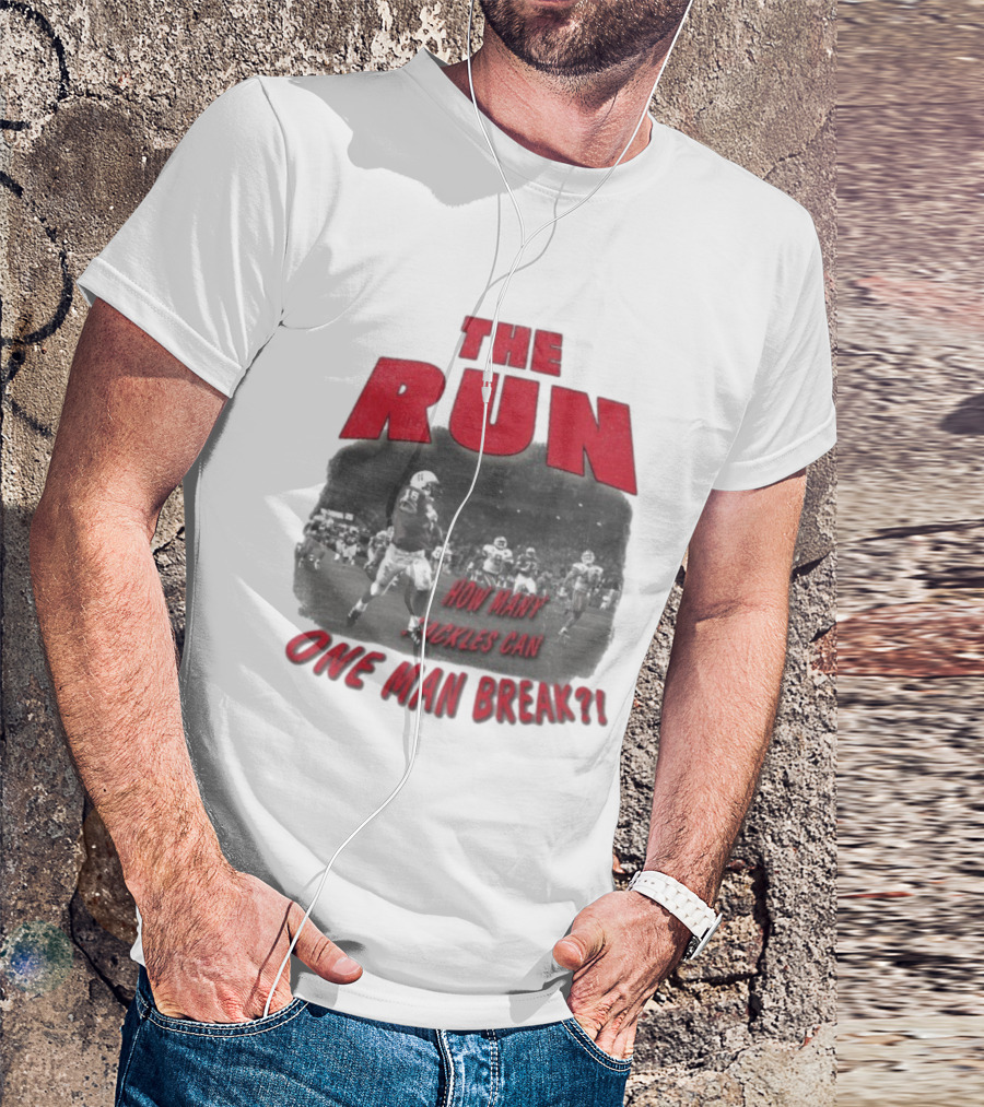 The Run Nebraska Cornhuskers How Many Tackles Can One Man Break T-Shirt