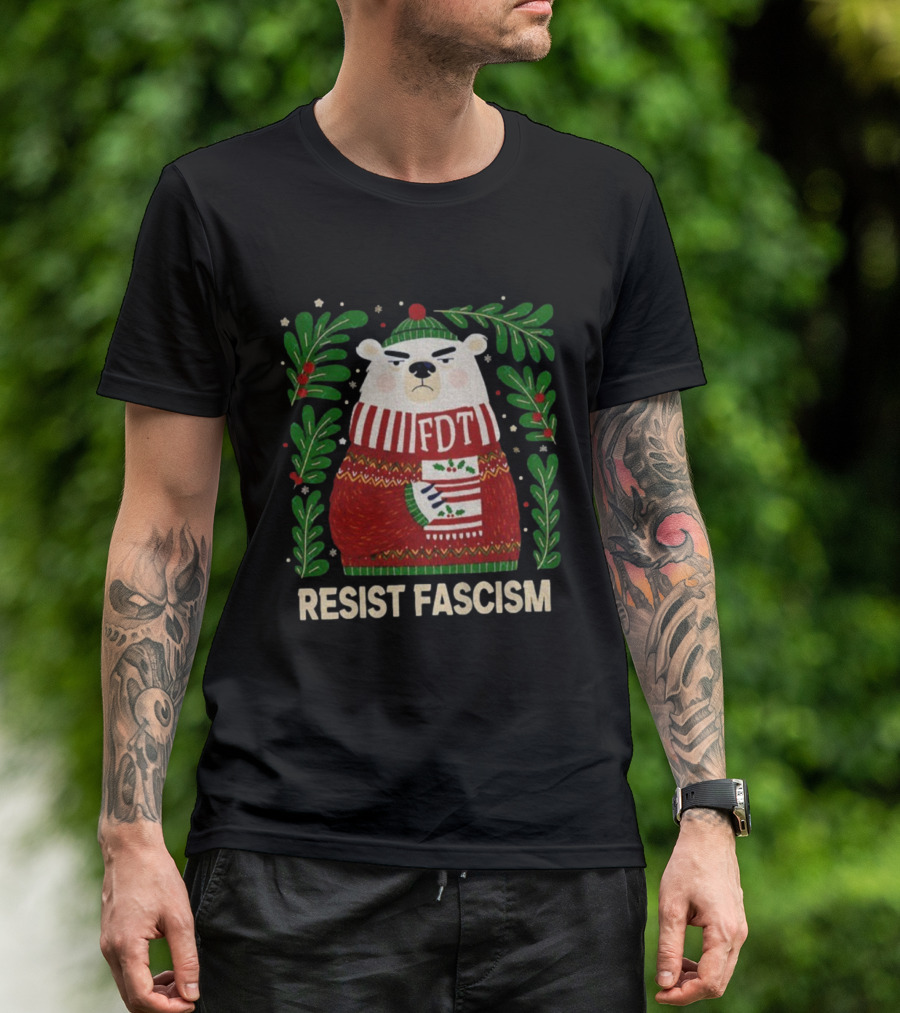 Resist Fascism FDT Bear In Christmas Sweater Anti-Trump T-Shirt