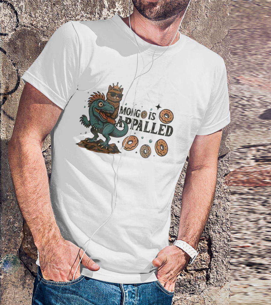 Cat With Crown Riding Dinosaur Among Flying Donuts Mongo Is Appalled T-Shirt