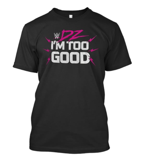 WWE DZ I’m Too Good Dolph Ziggler Pink And Silver Text With Lightning Bolts T-Shirt
