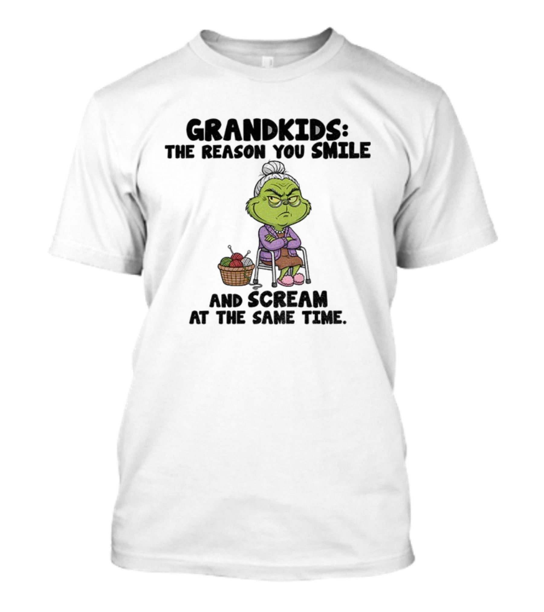 Grandkids The Reason You Smile And Scream Grinch Christmas Funny Humorous Quote T-Shirt