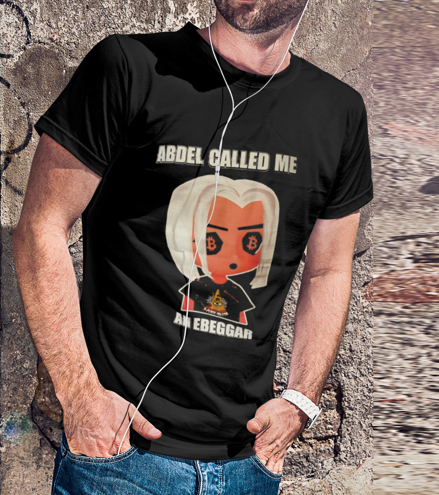 Abdel Called Me An Ebeggar Bitcoin Anime Character T-Shirt