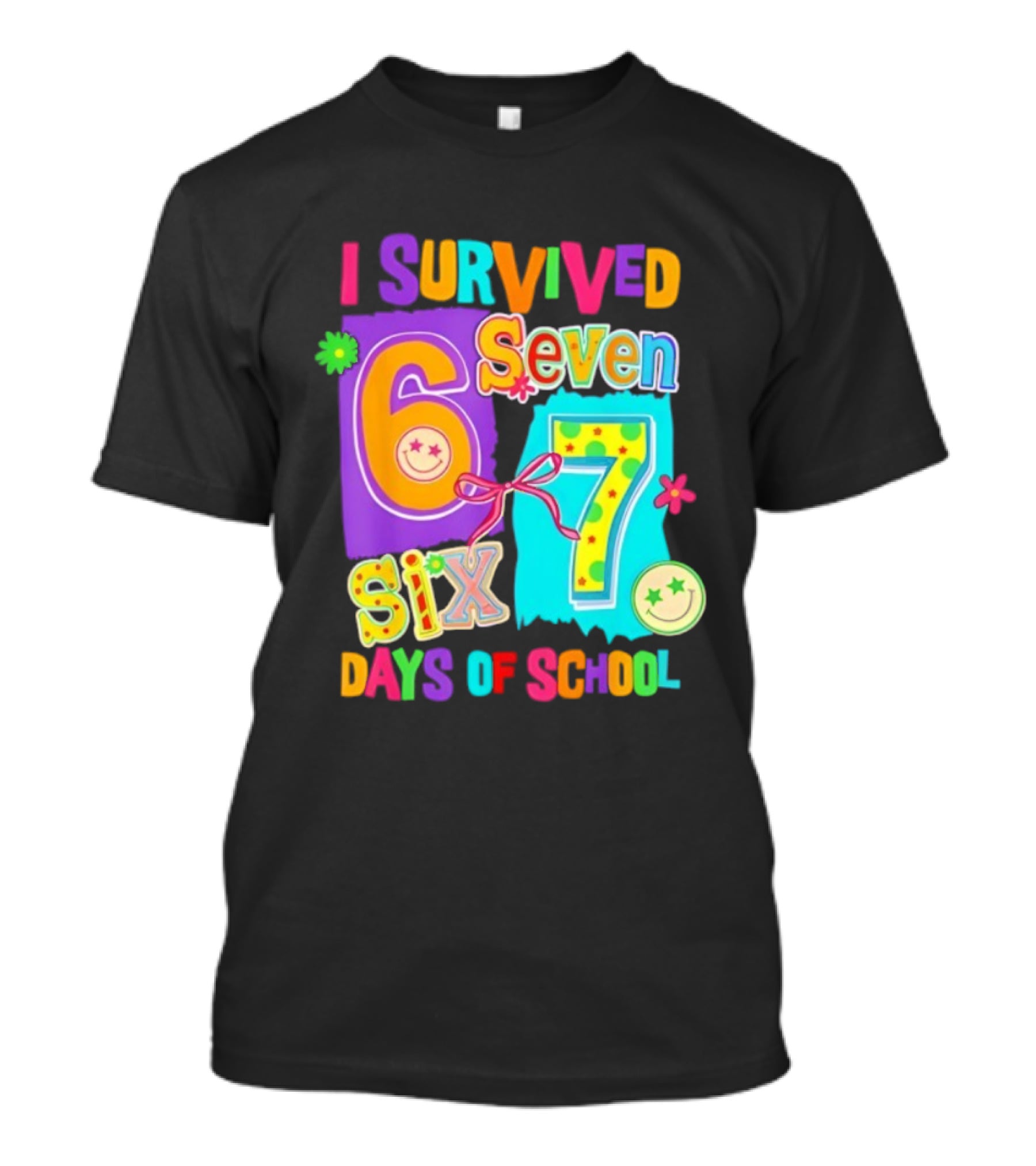I Survived Six Seven Days Of School Funny Teacher Student T-Shirt