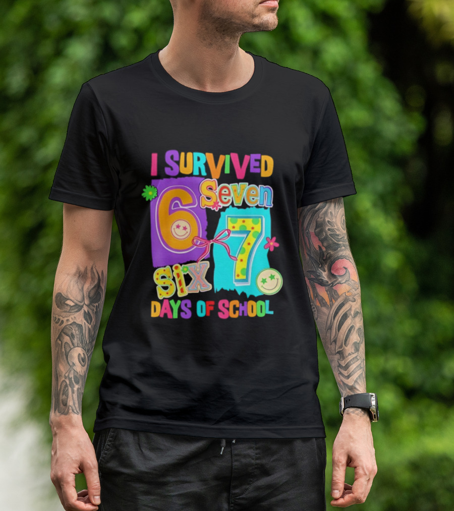I Survived Six Seven Days Of School Funny Teacher Student T-Shirt