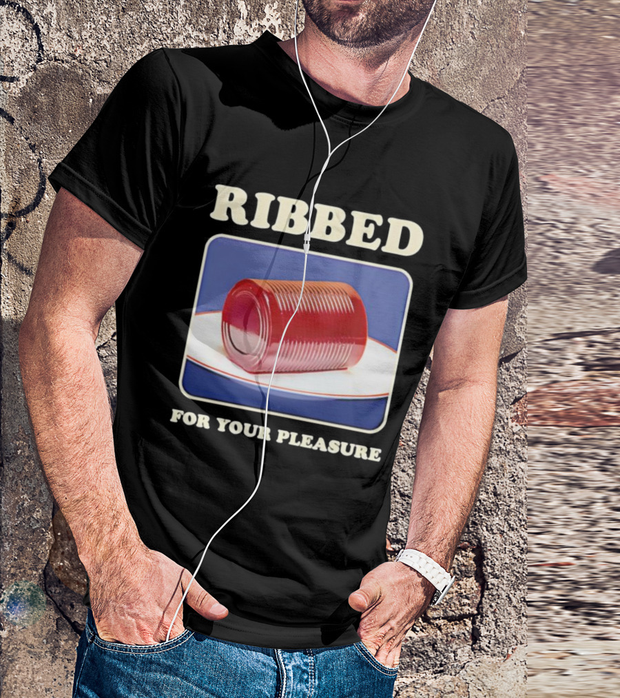 Ribbed Jello Can Humor For Your Pleasure T-Shirt