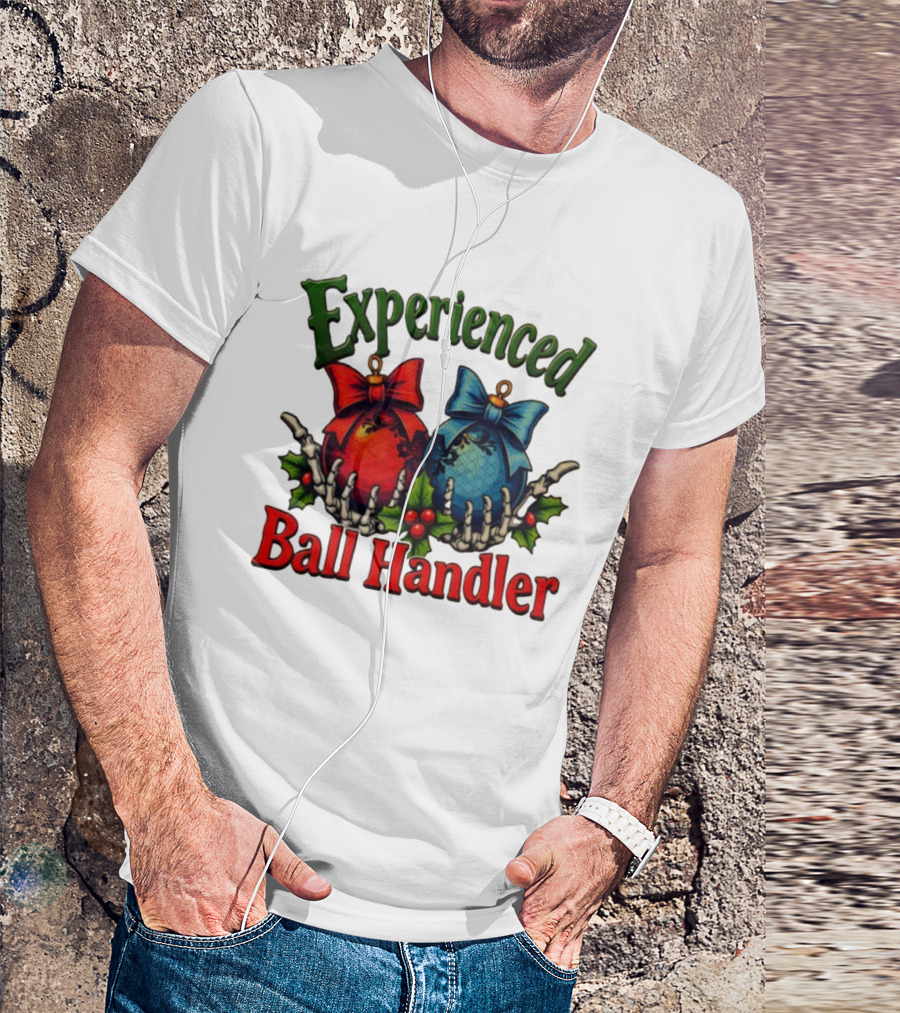 Experienced Ball Handler Christmas Ornament Skeleton Hands T-Shirt