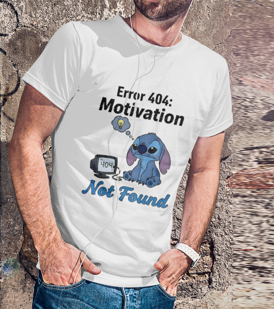 Sad Stitch Error 404 Motivation Not Found T-Shirt