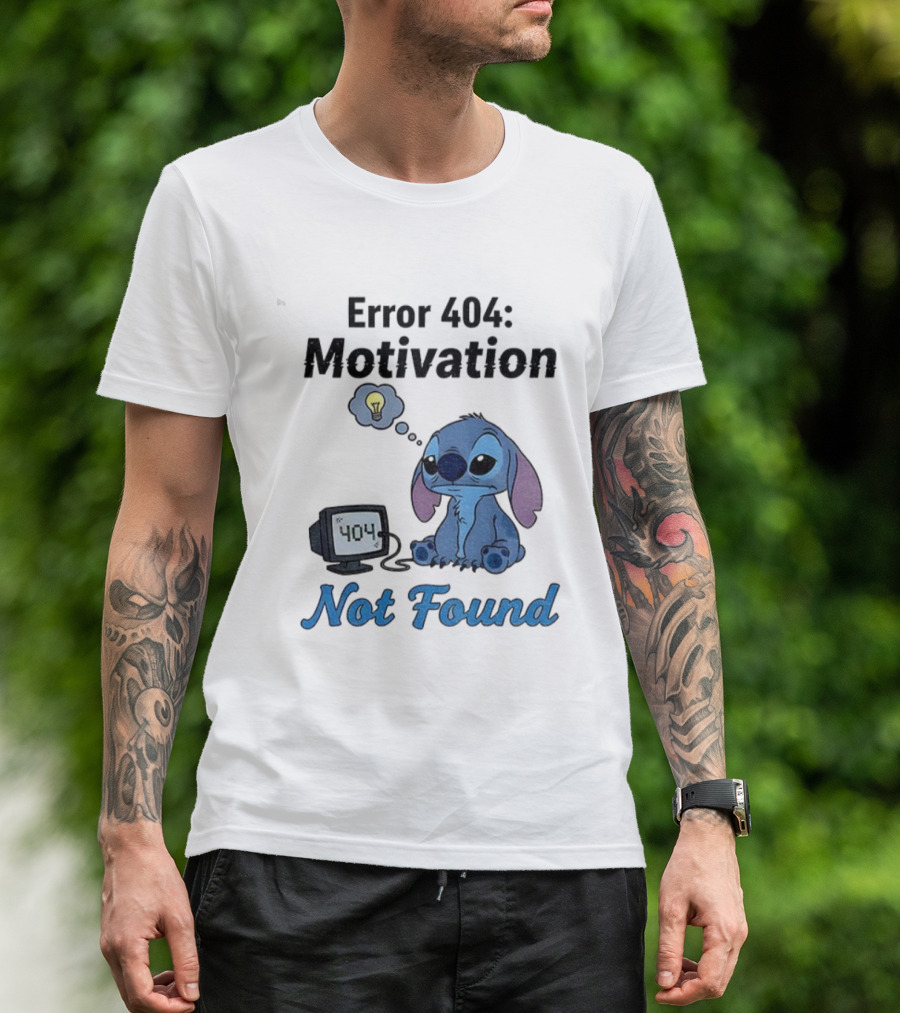Sad Stitch Error 404 Motivation Not Found T-Shirt