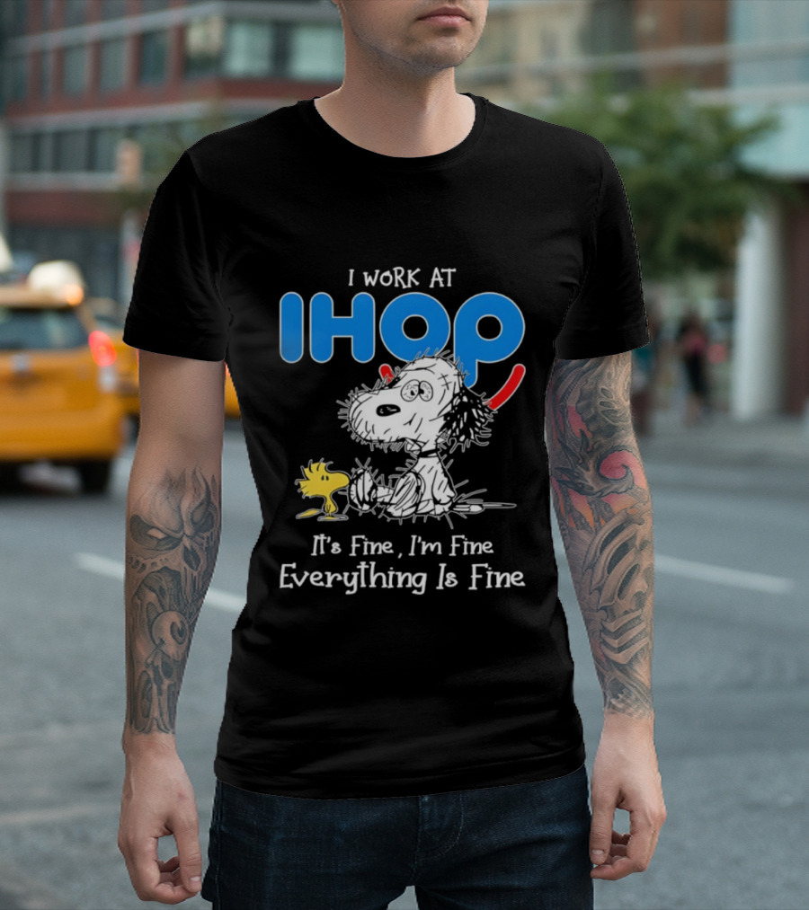 Snoopy and Woodstock I Work at IHOP It's Fine I'm Fine Everything Is Fine T-Shirt