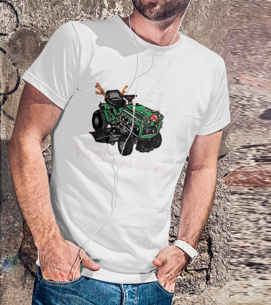 We Ride At Dawn Santa Tractor Christmas Lights Reindeer Antlers T-Shirt
