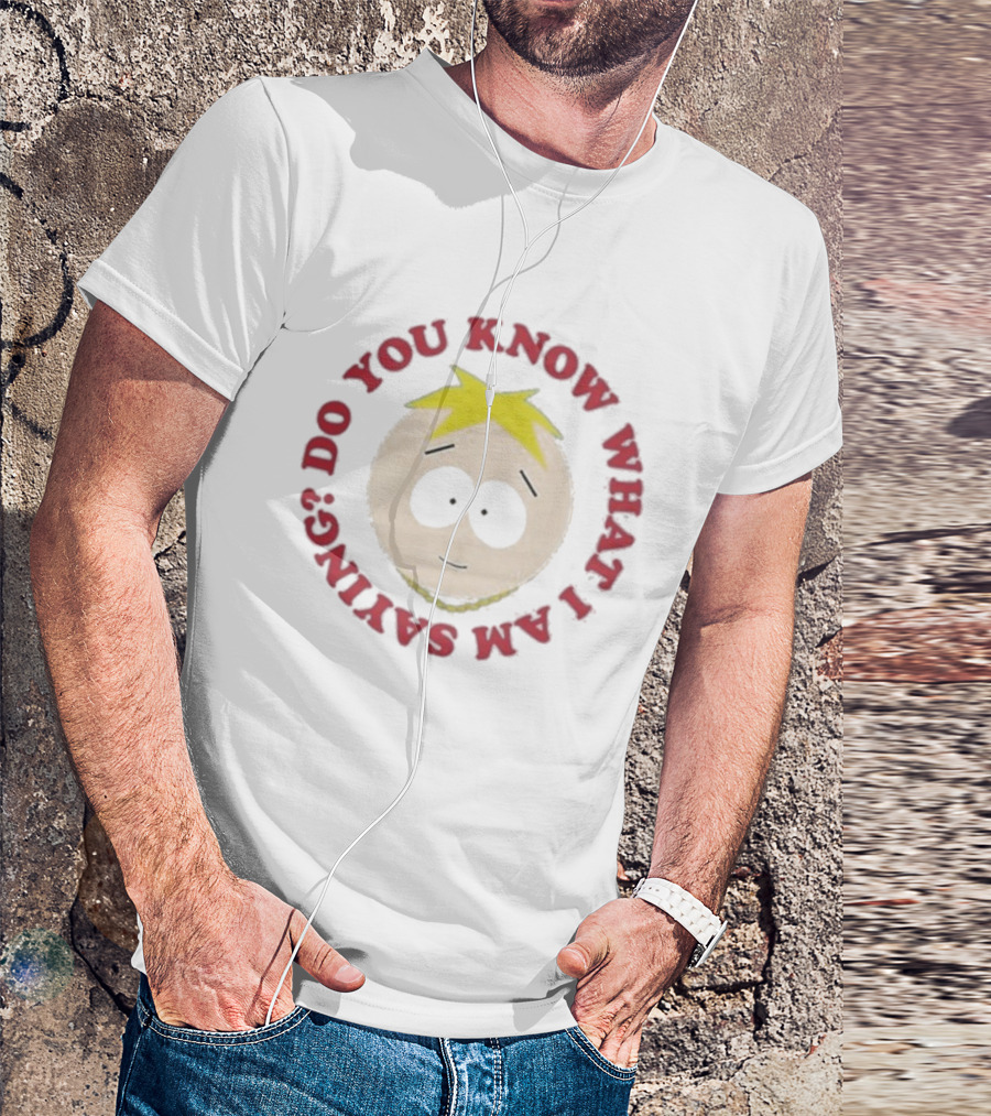 South Park Do You Know What I Am Saying Butters Face T-Shirt