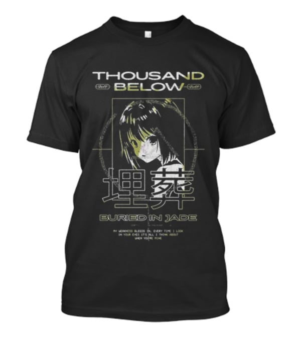 Thousand Below Buried In Jade Anime Japanese Text And Character T-Shirt