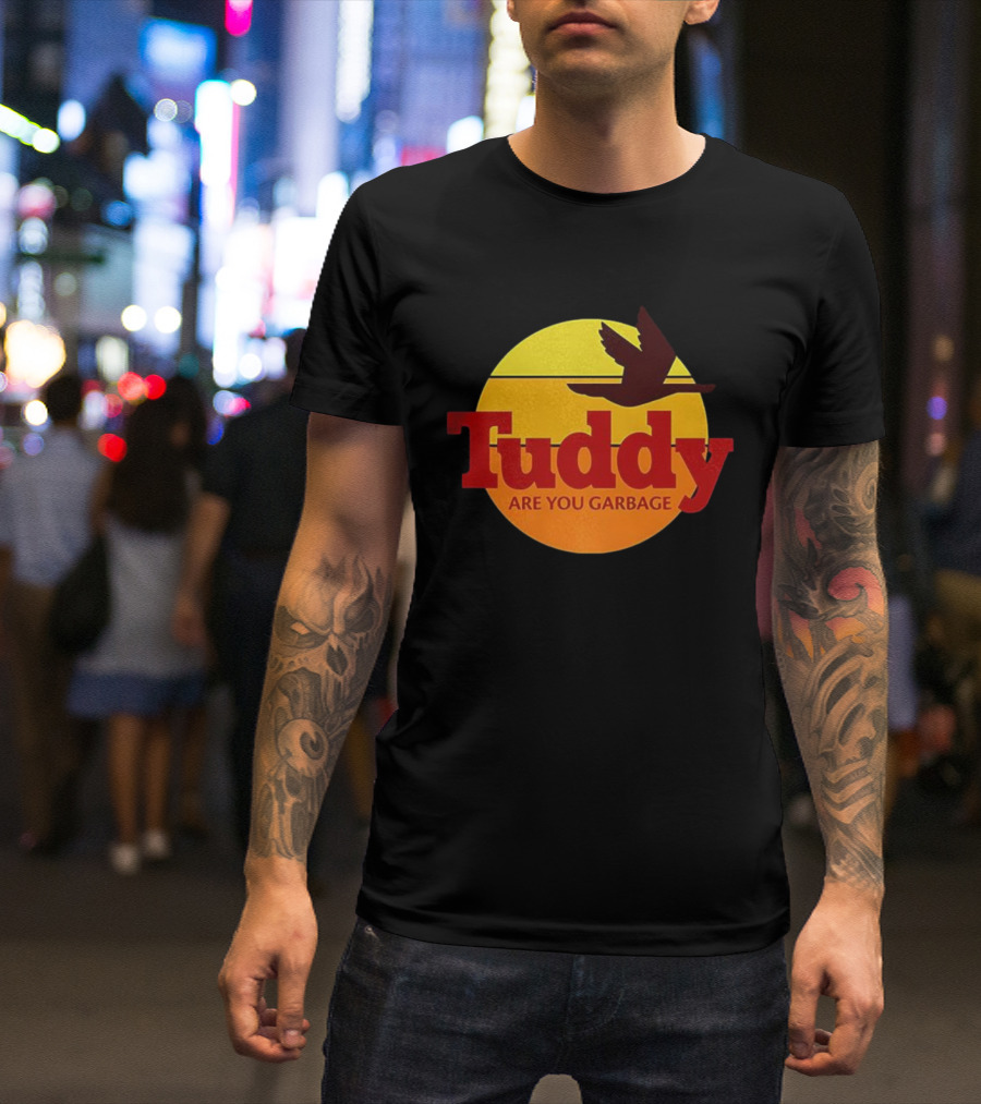 Tuddy Are You Garbage Sunset Goose Silhouette T-Shirt