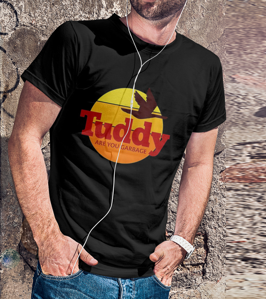 Tuddy Are You Garbage Sunset Goose Silhouette T-Shirt