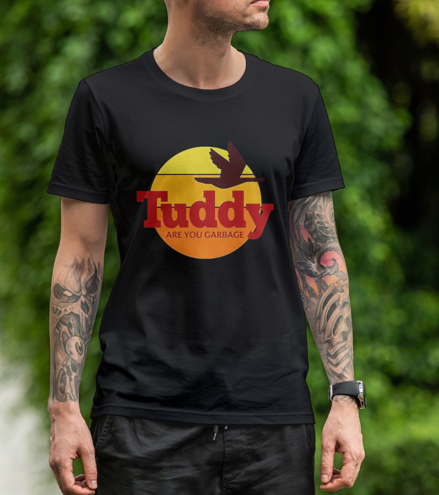 Tuddy Are You Garbage Sunset Goose Silhouette T-Shirt