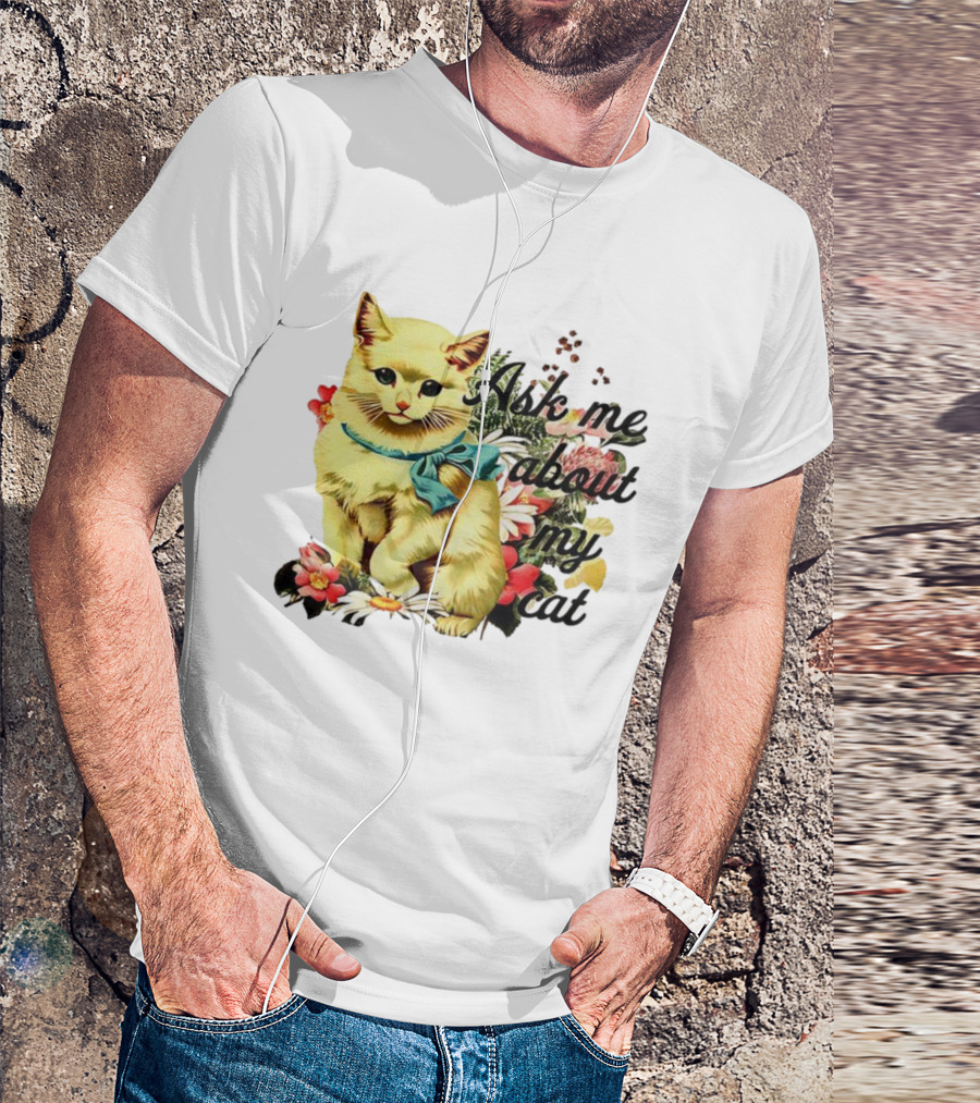 Ask Me About My Cat Vintage Floral Kitten Illustration T-Shirt