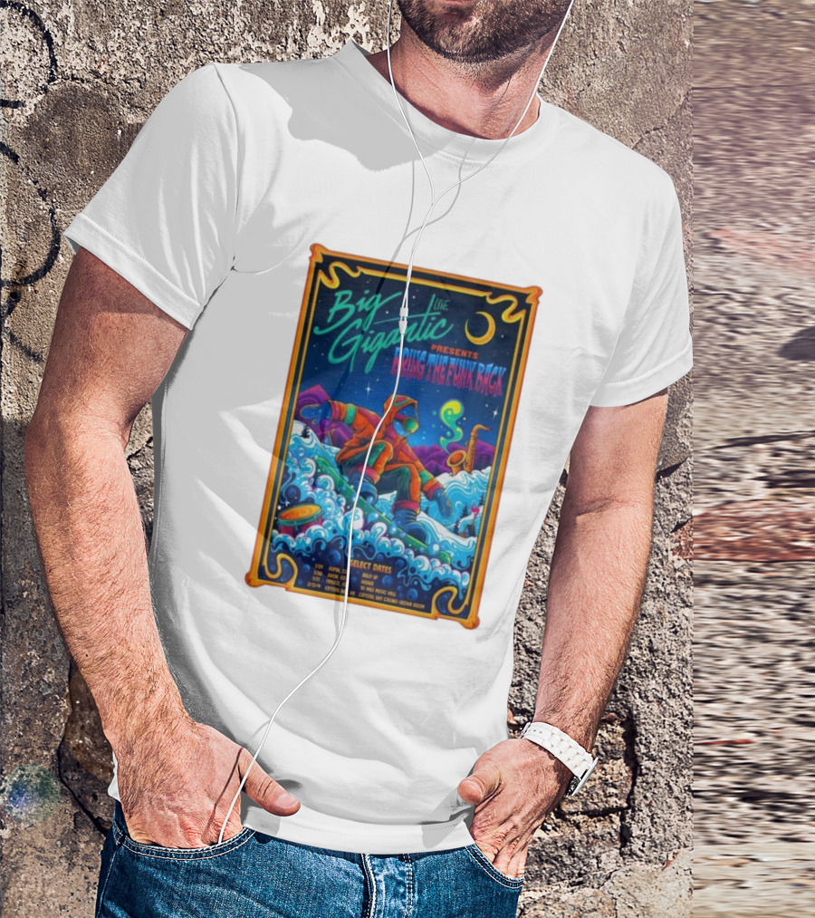 Big Gigantic Live Presents Bring The Funk Back Tour 2026 Snowboarding Adventure Moon Saxophone Select Dates Aspen Boulder Frisco Crystal Bay T-Shirt