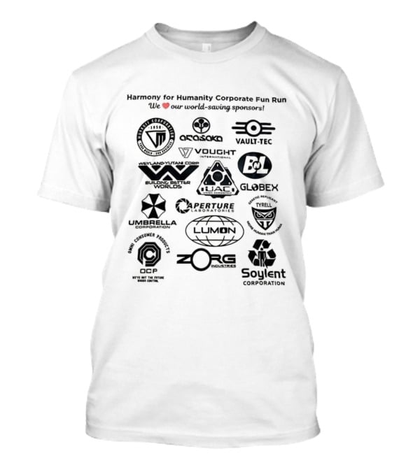 Harmony For Humanity Corporate Fun Run Welcoming World-Saving Partners Umbrella Labs Weyland Skynet Oscorp Vault-Tec Lumen Tyrell T-Shirt