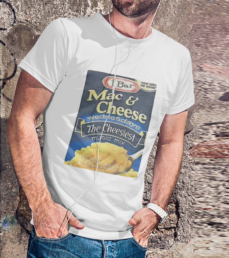 IBar Mac & Cheese Wednesdays The Cheesiest Music Mix No Cover T-Shirt