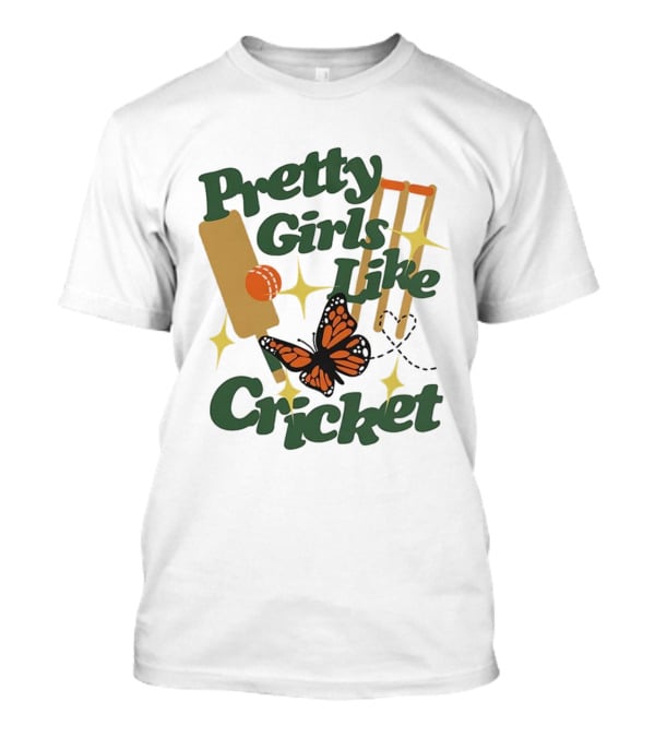 Pretty Girls Like Cricket Butterfly Bat Ball Stumps Graphics T-Shirt