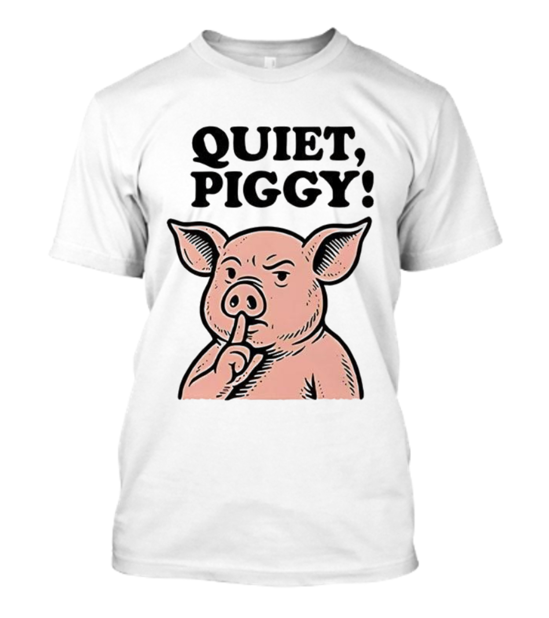 Quiet Piggy Satirical Trump Shushing Pig Illustration T-Shirt