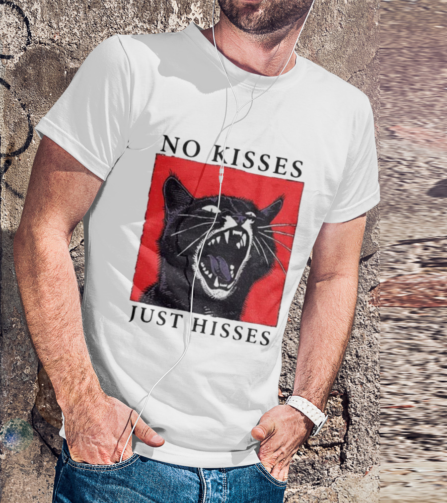 No Kisses Just Hisses Angry Cat Funny Feline Humor T-Shirt