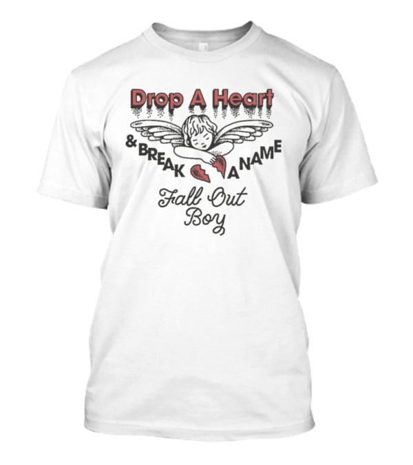 Drop A Heart Break A Name Angel Fall Out Boy T-Shirt