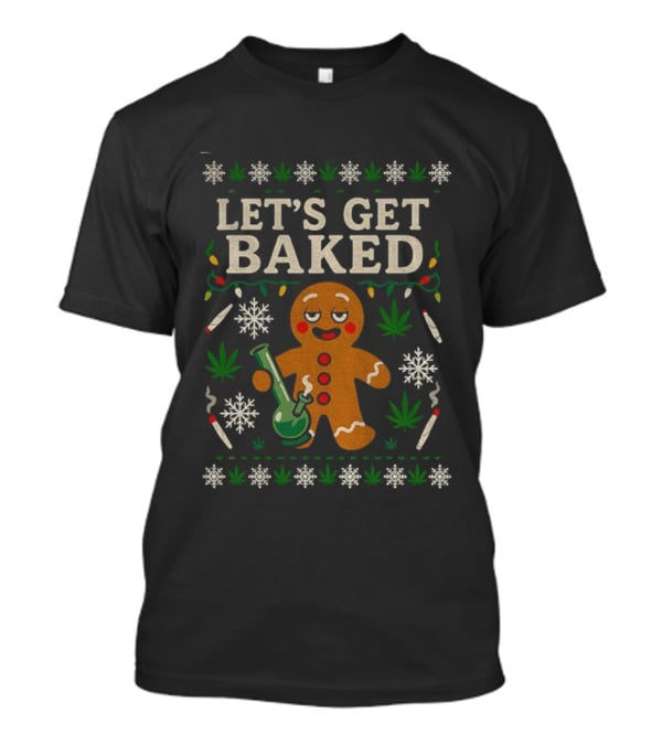Let's Get Baked Funny Gingerbread Christmas T-Shirt
