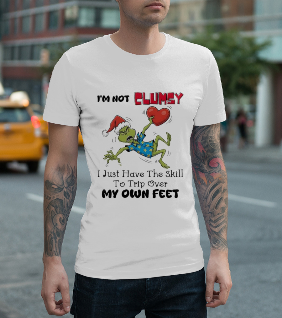 I'm Not Clumsy Grinch Santa Hat I Just Have The Skill To Trip Over My Own Feet T-Shirt