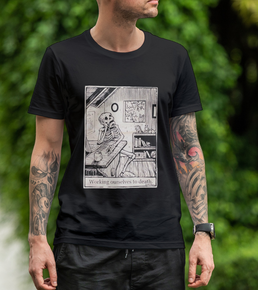 Working Ourselves To Death Skeleton At Home Office Desk Vintage Comic Style T-Shirt