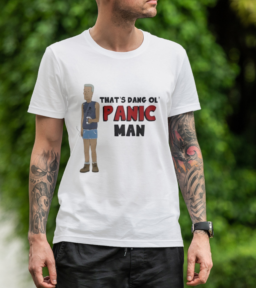 That’s Dang Ol’ Panic Man Walka Holdin' Drink T-Shirt